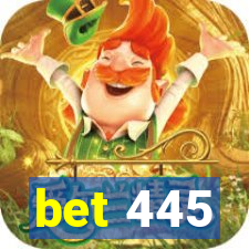 bet 445